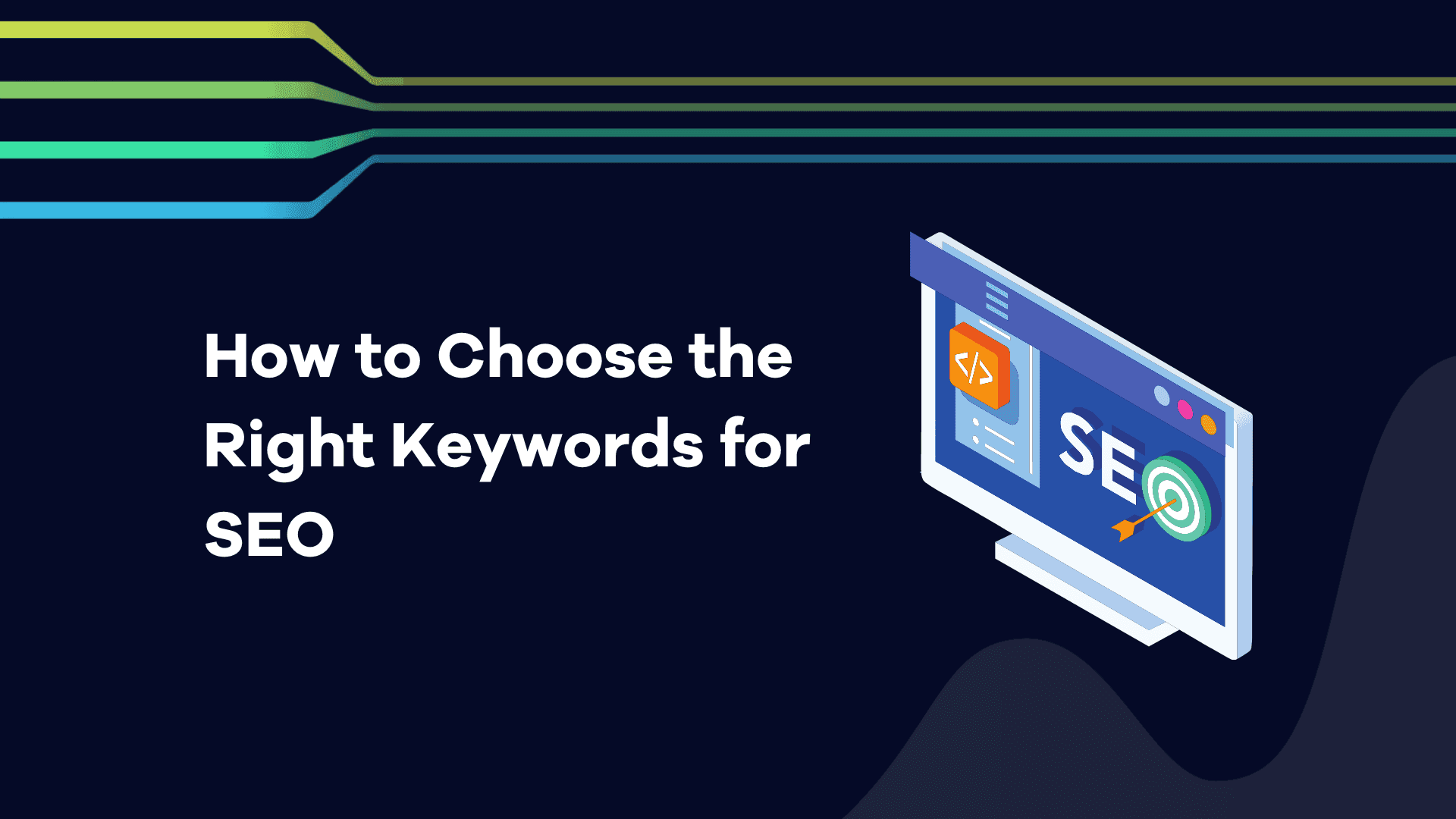 How to Choose the Right Keywords for SEO