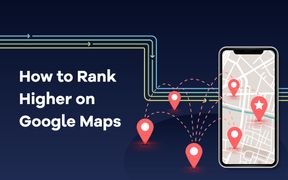 How to Rank Higher on Google Maps 