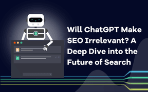 Vil ChatGPT gøre SEO irrelevant? Et dybt dyk ned i fremtidens søgning