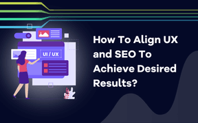 ¿Cómo alinear UX y SEO para lograr los resultados deseados?