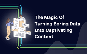 La magia de convertir datos aburridos en contenidos cautivadores