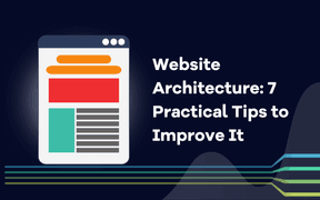 Arquitetura do sítio Web: 7 dicas práticas para a melhorar