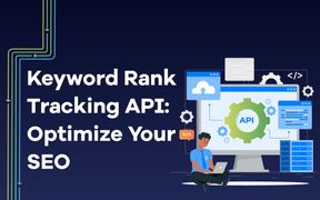 Keyword Rank Tracking API: Optimize Your SEO 