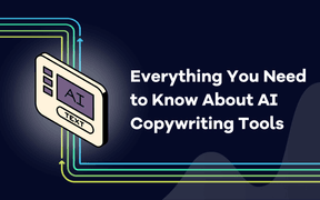 Todo lo que necesitas saber sobre las herramientas de AI Copywriting