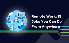 Remote Work: 15 Jobs You Can Do From Anywhere