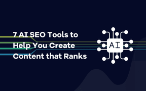 Aumentare le classifiche con 7 potenti strumenti AI SEO