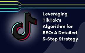 Het algoritme van TikTok gebruiken voor SEO: Een gedetailleerde 5-stappen strategie