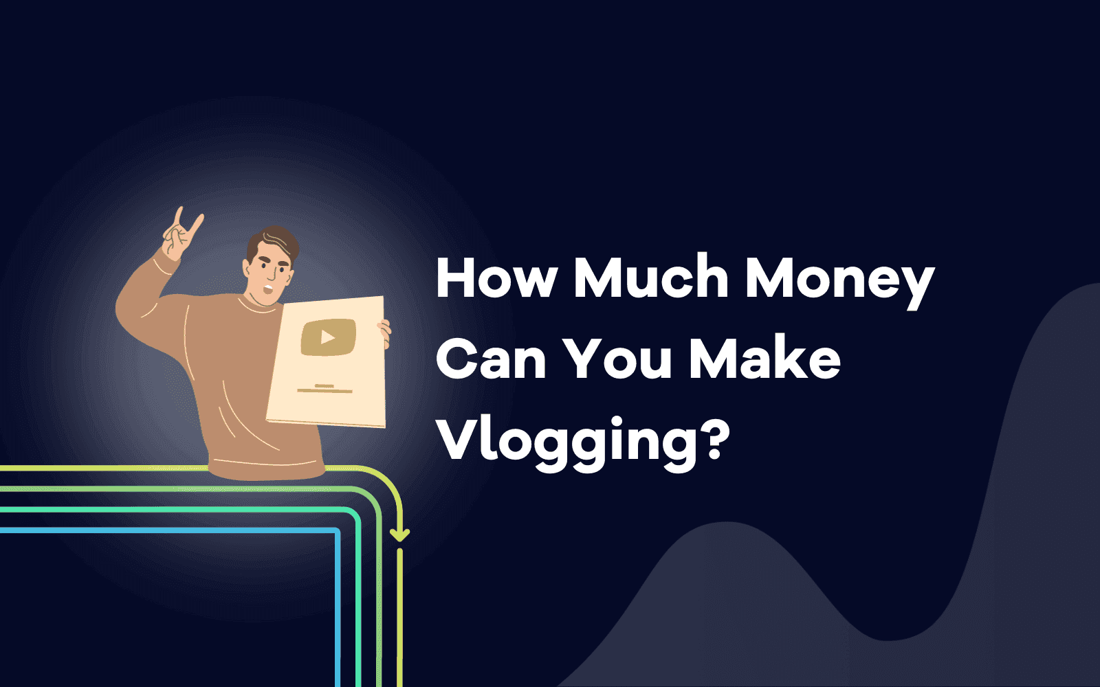 How Much Money Can You Make Vlogging