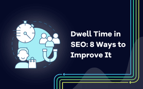 Dwell Time SEO:ssa: 8 tapaa parantaa sitä