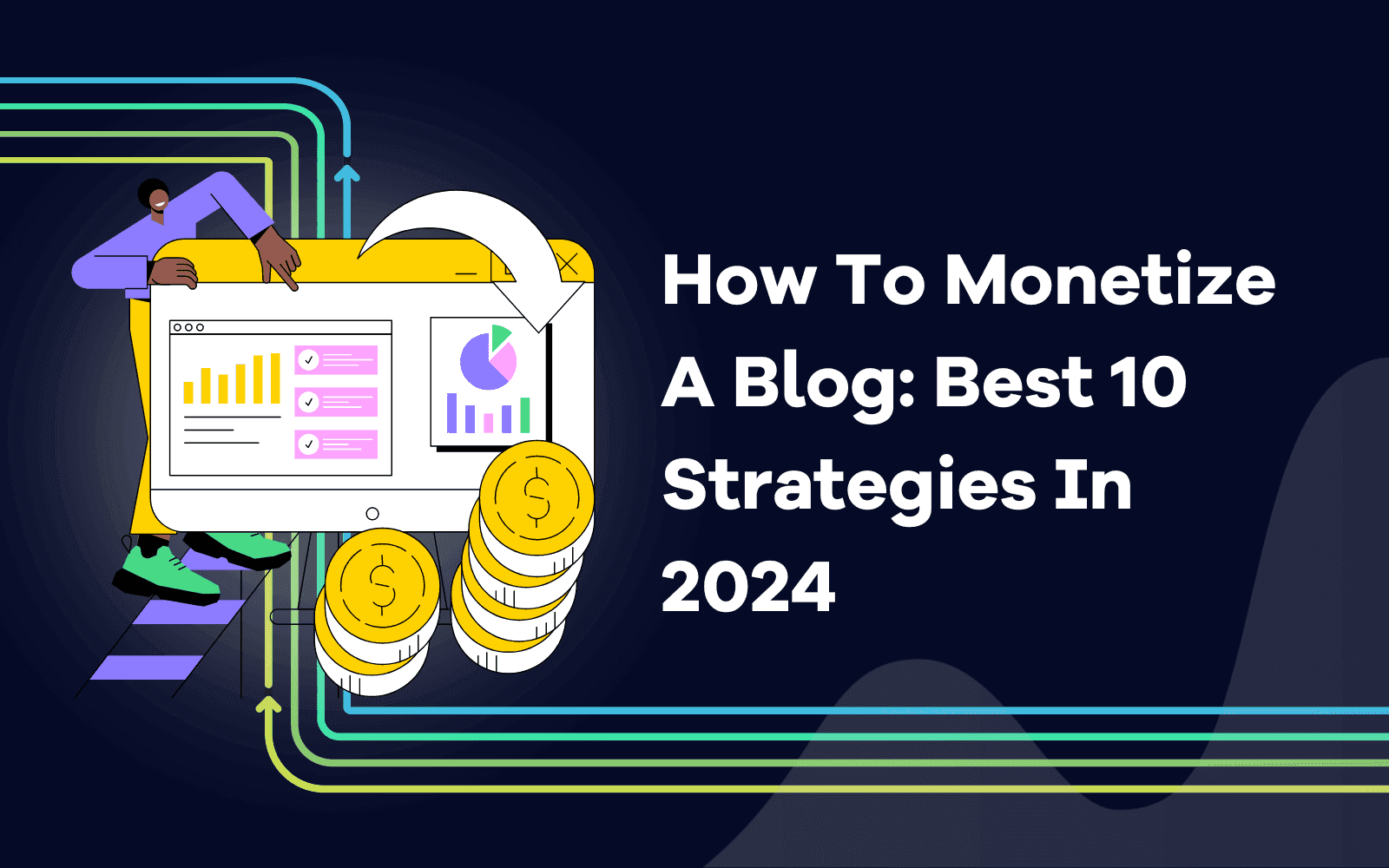 How To Monetize A Blog Best 10 Strategies In 2024