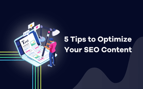 5 tips til at optimere dit SEO-indhold