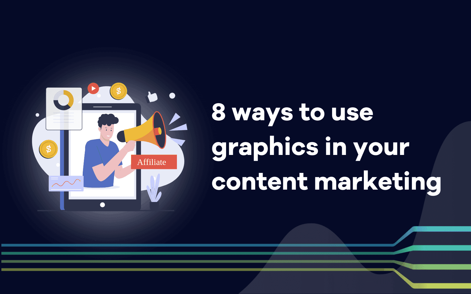 Ways to use graphics in your content marketing