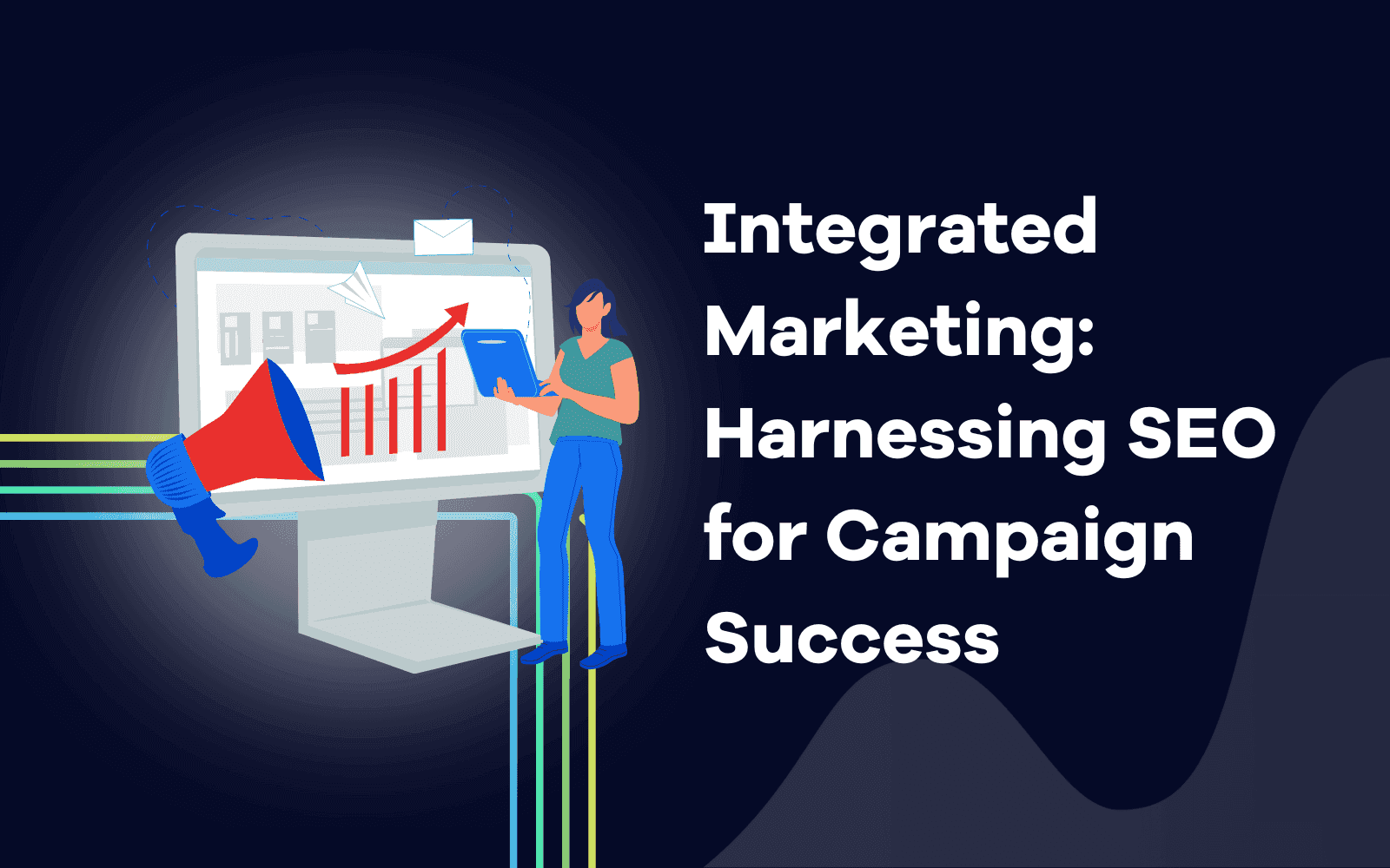 Integrated Marketing Harnessing SEO for Campaign Success