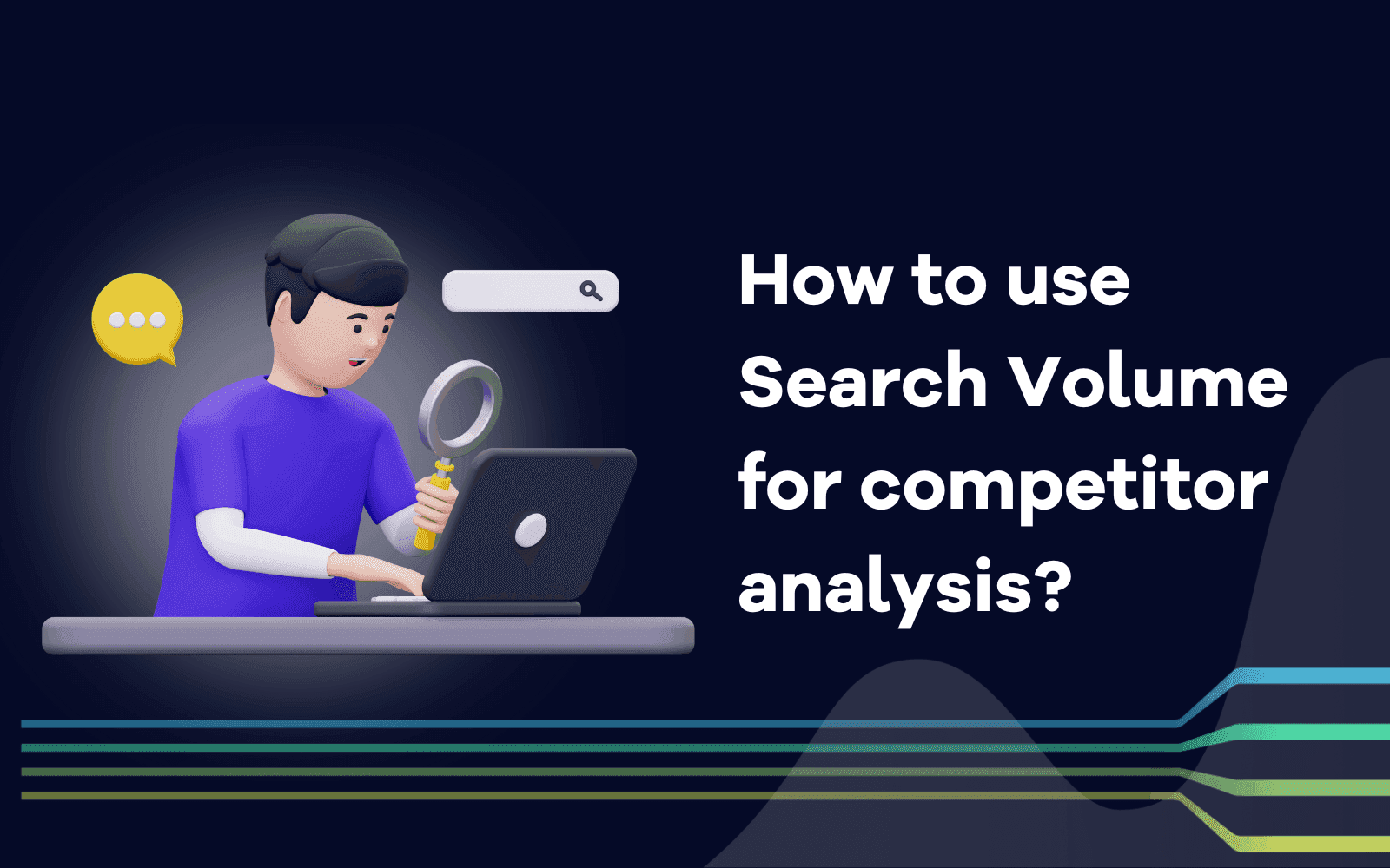 How to use  Search Volume  for competitor analysis