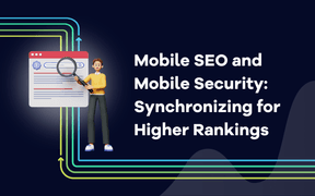 Mobiele SEO en mobiele beveiliging: Synchroniseren voor hogere rankings